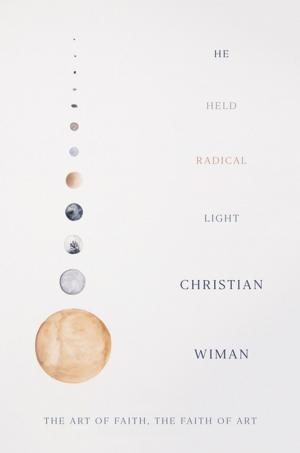 Cover of the book He Held Radical Light by Chris Adrian