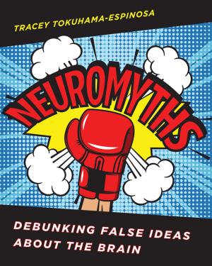Book cover of Neuromyths: Debunking False Ideas About The Brain