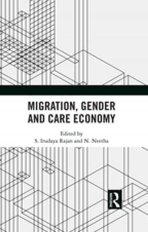 Cover of the book Migration, Gender and Care Economy by Melvin Oliver, Thomas Shapiro