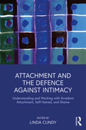 Cover of the book Attachment and the Defence Against Intimacy by H C Dent