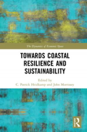 Cover of the book Towards Coastal Resilience and Sustainability by Robert Cameron Mitchell, Richard T. Carson