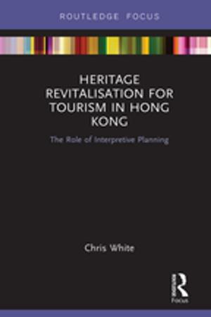 Cover of the book Heritage Revitalisation for Tourism in Hong Kong by Abby Peterson
