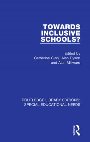 Cover of the book Towards Inclusive Schools? by Agnieszka Olechnicka, Adam Ploszaj, Dorota Celińska-Janowicz