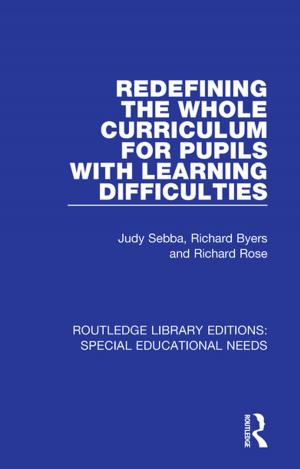 Cover of the book Redefining the Whole Curriculum for Pupils with Learning Difficulties by Maureen Burton, Reynold F. Nesiba, Bruce Brown
