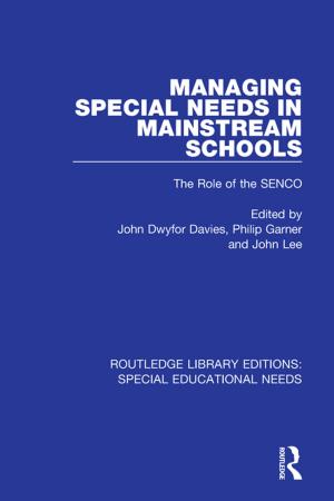 Cover of the book Managing Special Needs in Mainstream Schools by Shuang Ren, Robert Wood, Ying Zhu