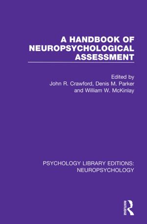 Cover of the book A Handbook of Neuropsychological Assessment by Alan D. Wolfelt