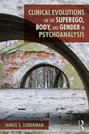 Cover of the book Clinical Evolutions on the Superego, Body, and Gender in Psychoanalysis by Wilfred R. Bion