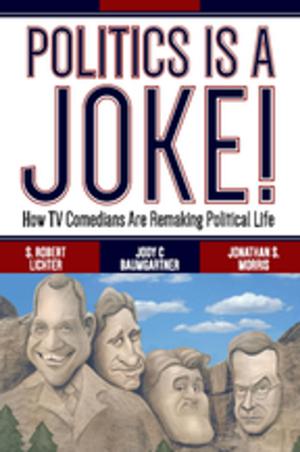 Cover of the book Politics Is a Joke! by Meena Sharify-Funk, William Rory Dickson, Merin Shobhana Xavier