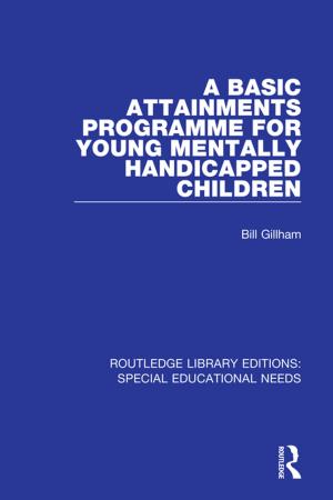 Cover of the book A Basic Attainments Programme for Young Mentally Handicapped Children by James Sears
