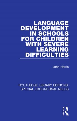Cover of the book Language Development in Schools for Children with Severe Learning Difficulties by J.M. Cronyn