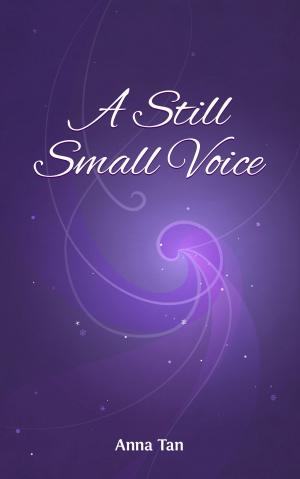 Cover of the book A Still, Small Voice by Paramjit S. Bharj
