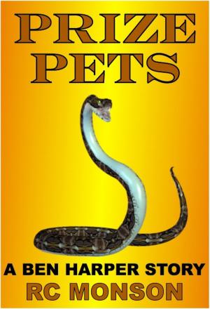 Cover of the book Prize Pets, A Ben Harper Story by Steve Howrie