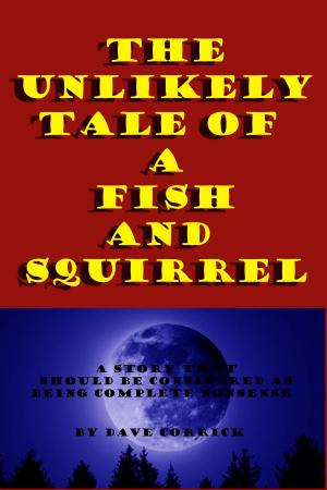 Cover of The Unlikely Tale Of A Fish And A Squirrel