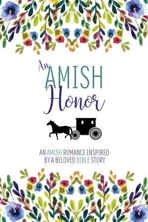 Cover of An Amish Honor: An Amish Romance Inspired by a Beloved Bible Story