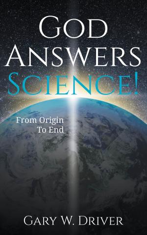 bigCover of the book God Answers Science: From Origin to End by 