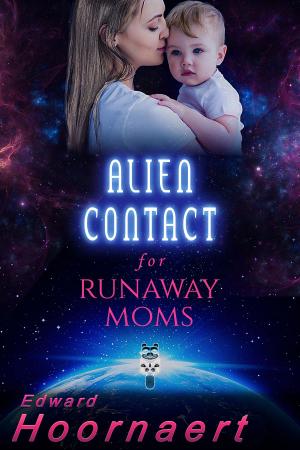Book cover of Alien Contact for Runaway Moms