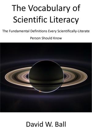 Book cover of The Vocabulary of Scientific Literacy: The Fundamental Definitions Every Scientifically-Literate Person Should Know
