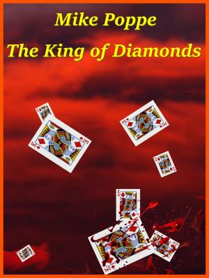 Cover of the book The King of Diamonds by Mike Poppe