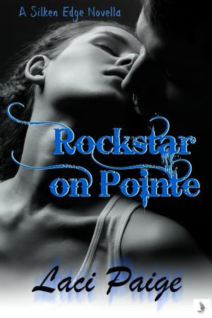 Cover of the book Rockstar on Pointe (A Silken Edge/Sinful Souls Novella) #4.1 by Leora Gonzales