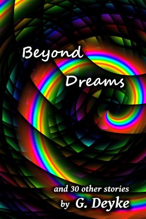 Cover of the book Beyond Dreams by Dale T. Phillips