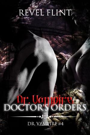 Cover of Dr. Vampire: Doctor's Orders (Dr. Vampire #4)