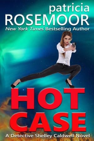 Cover of Hot Case: A Detective Shelley Caldwell Novel