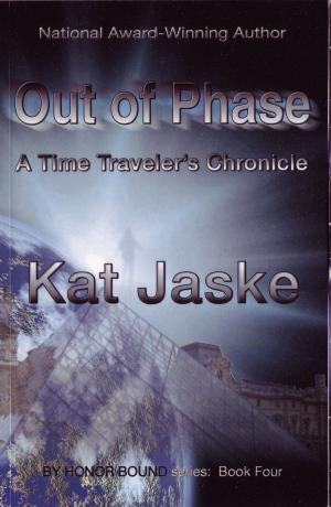 Cover of Out of Phase: A Time Traveler's Chronicle