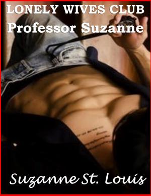 Cover of the book Lonely Wives Club: Professor Suzanne by Tess Mackenzie