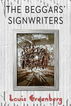Cover of the book The Beggars' Signwriters by Katharine D'Souza