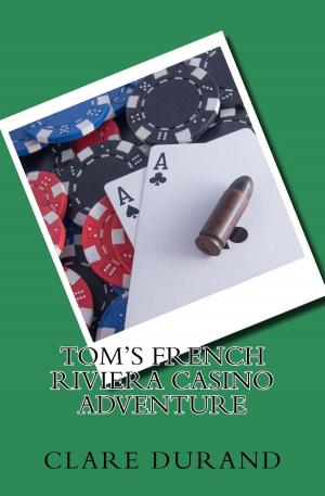 Cover of the book Tom's French Riviera Casino Adventure by Anthony Thomas Noto