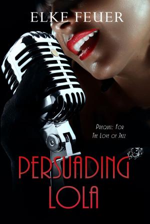 Cover of the book Persuading Lola by Carmen Falcone