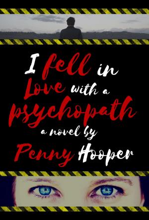Cover of the book I Fell in Love with a Psychopath by Joy Bassetti Kruger