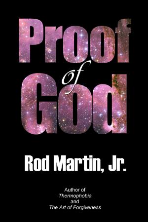 Cover of the book Proof of God by Rod Martin, Jr
