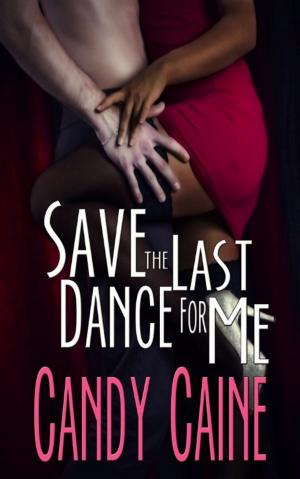 Cover of the book Save the Last Dance for Me by Candace Gold