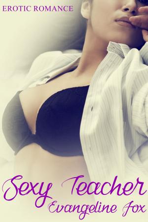 Cover of the book Sexy Teacher by Felix Stanton, Wicked Fantasies