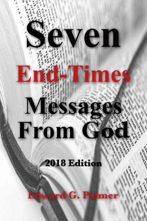 Cover of the book Seven End-Times Messages From God: 2018 Edition by Ron Bublitz