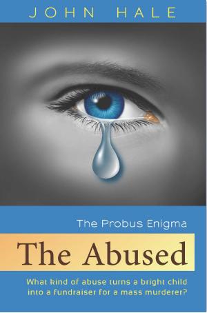 Cover of the book Probus Enigma- The Abused by MARIA ALEJANDRA ESCOBEDO