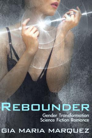 Cover of the book Rebounder by Gia Maria Marquez
