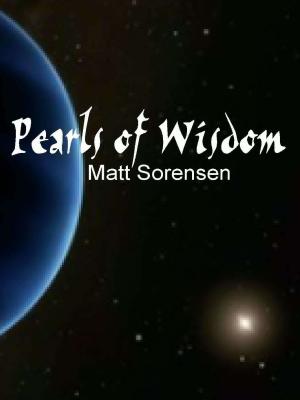 Cover of the book Pearls of Wisdom by Matt Sorensen