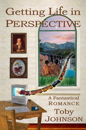 Cover of the book Getting Life in Perspective: A Fantastical Romance by Eric S. Brown