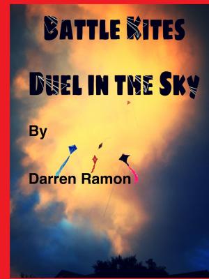 Cover of the book Battle Kites, Duel in the Sky by R. J. Eliason