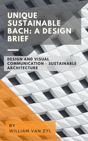 Book cover of Unique Sustainable Bach: A Design Brief