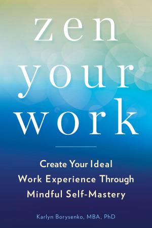 Cover of the book Zen Your Work by Emma Holly, Lauren Dane, Megan Hart, Bethany Kane