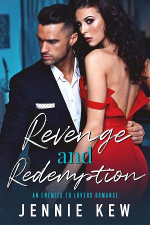Book cover of Revenge and Redemption: An Enemies To Lovers Romance