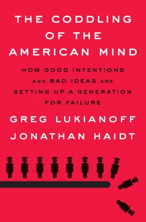 Book cover of The Coddling of the American Mind
