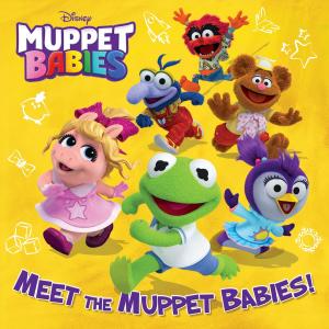 Cover of the book Meet the Muppet Babies! (Disney Muppet Babies) by Judd Winick