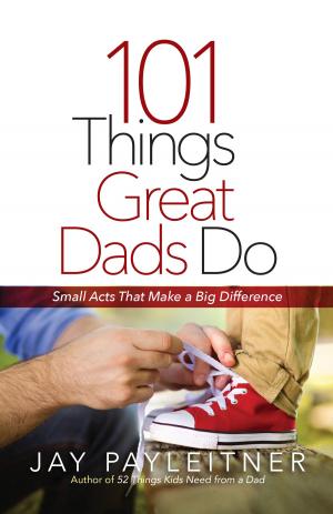 Book cover of 101 Things Great Dads Do
