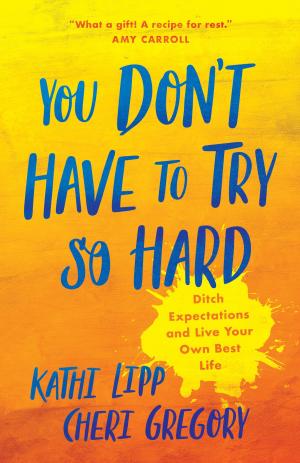 Cover of the book You Don't Have to Try So Hard by Angela Thomas