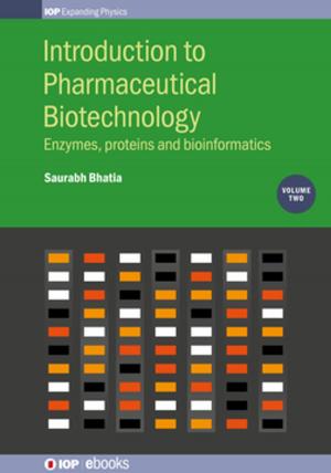 Cover of the book Introduction to Pharmaceutical Biotechnology, Volume 2 by N R Sree Harsha, Anupama Prakash, Dwarkadas Pralhaddas Kothari