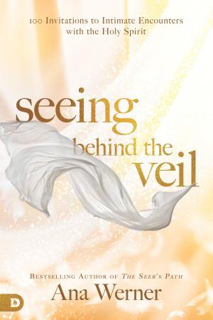 Cover of the book Seeing Behind the Veil by Dr. Mark Virkler, Charity Virkler Kayembe